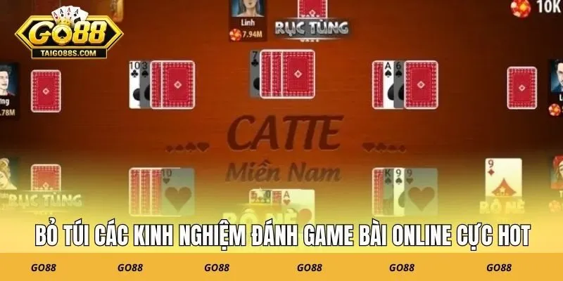 Bỏ túi các kinh nghiệm đánh game bài online cực hot