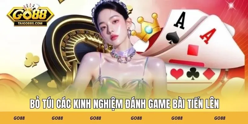 Bỏ túi các kinh nghiệm đánh game bài tiến lên