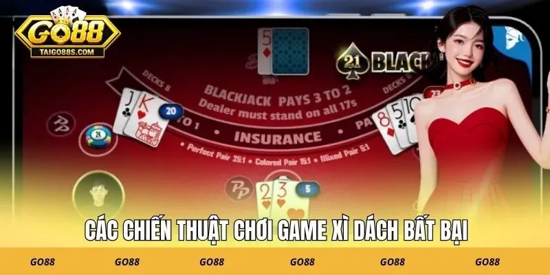 Các chiến thuật chơi game xì dách bất bại