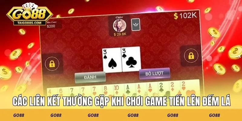 Các liên kết thường gặp khi chơi game tiến lên đếm lá