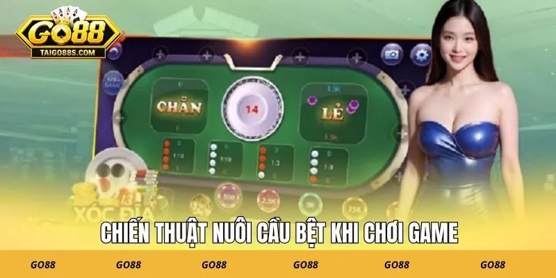 Chiến thuật nuôi cầu bệt khi chơi game