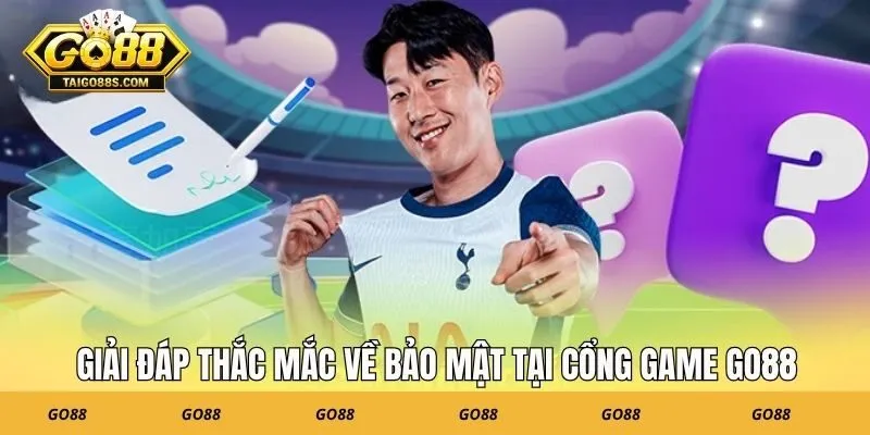 Giải đáp thắc mắc về bảo mật tại cổng game GO88