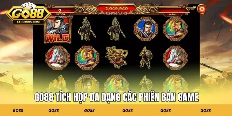 GO88 tích hợp đa dạng các phiên bản game