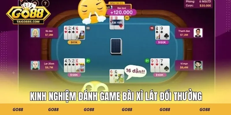 Kinh nghiệm đánh game bài xì lát đổi thưởng