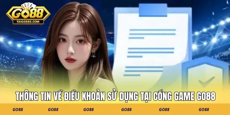 Thông tin về điều khoản sử dụng tại cổng game GO88