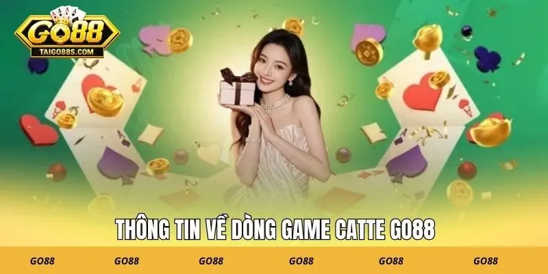 Thông tin về dòng game catte GO88
